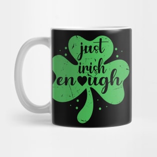 Just Irish Enough Funny St. Patrick's Day Retro Shamrock Mug